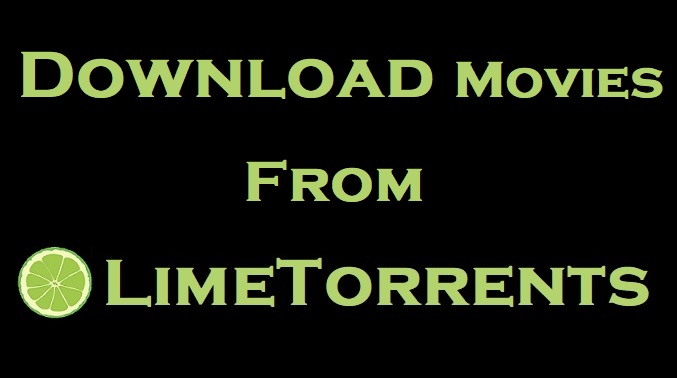 How to Download Movies From LimeTorrents